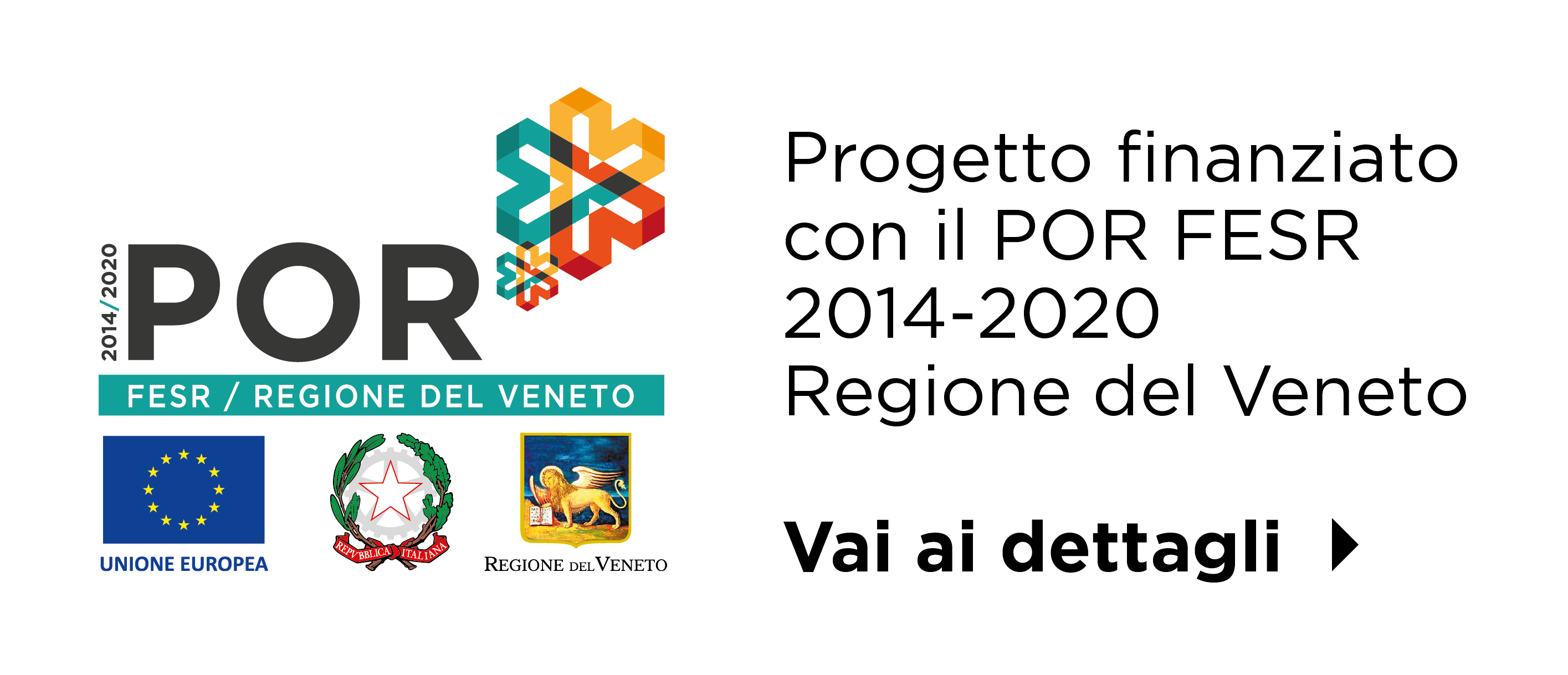 Intervento realizzato avvalendosi del finanziamento POR FESR Regione Veneto - Obiettivo specifico 3.3